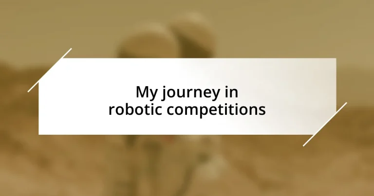 My journey in robotic competitions