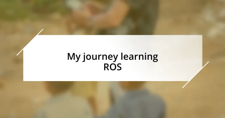 My journey learning ROS