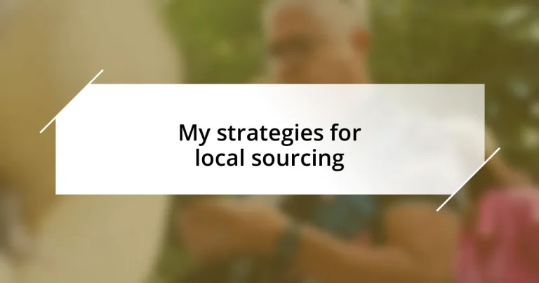 My strategies for local sourcing