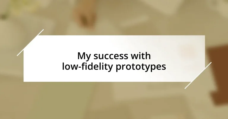 My success with low-fidelity prototypes