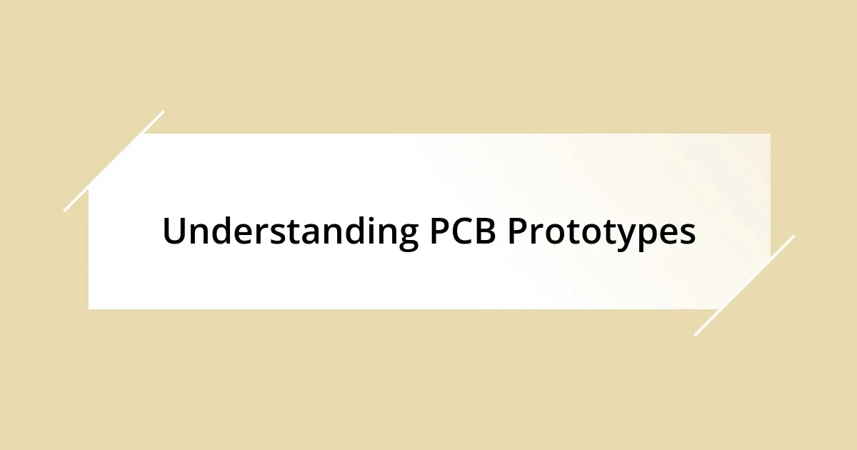 Understanding PCB Prototypes