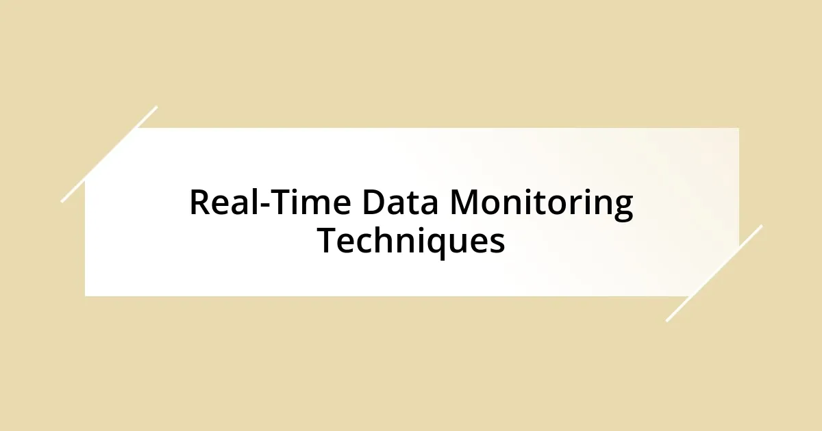 Real-Time Data Monitoring Techniques