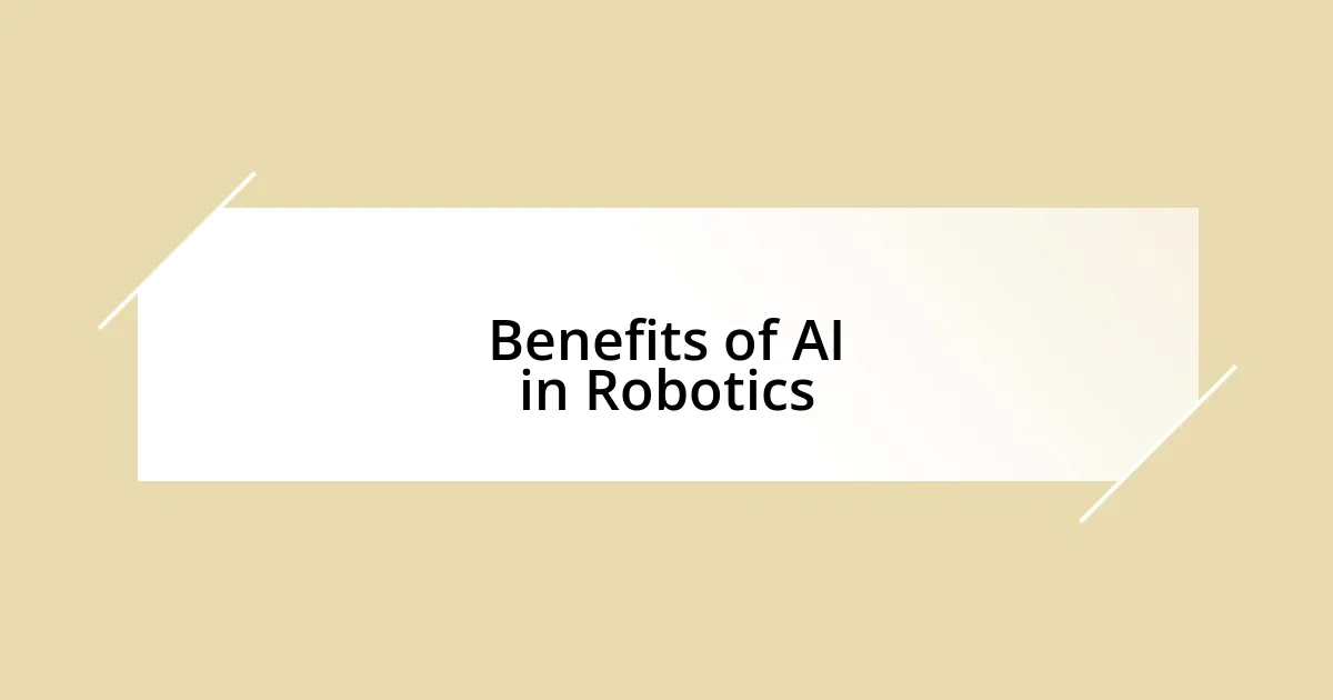 Benefits of AI in Robotics