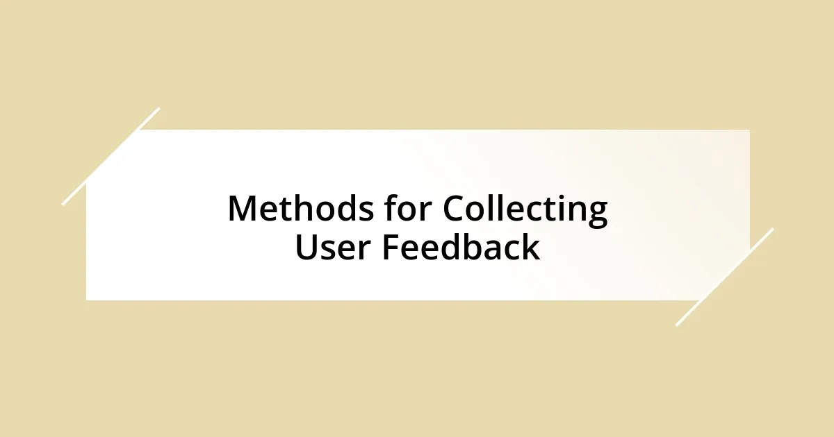 Methods for Collecting User Feedback