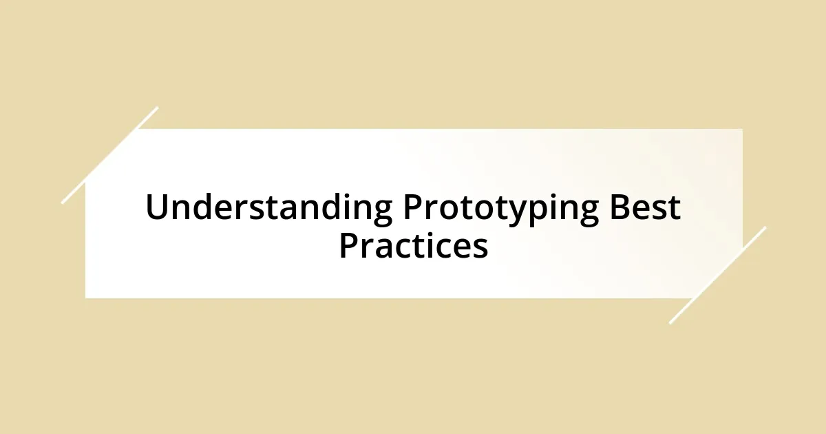 Understanding Prototyping Best Practices