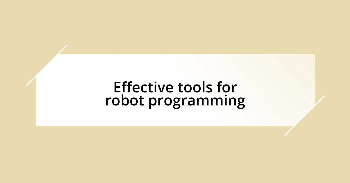 Effective tools for robot programming